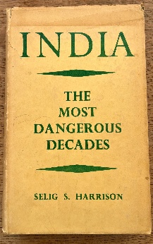 India: The Most Dangerous Decades